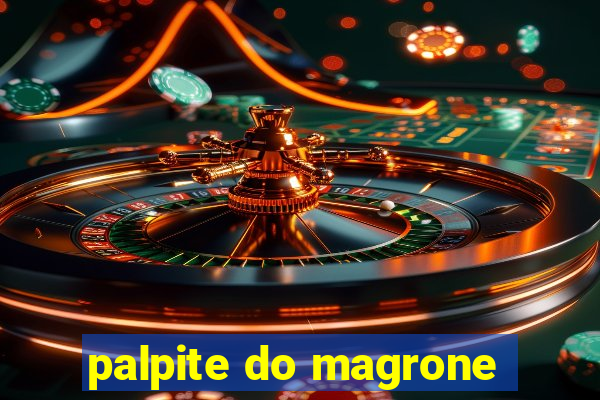 palpite do magrone